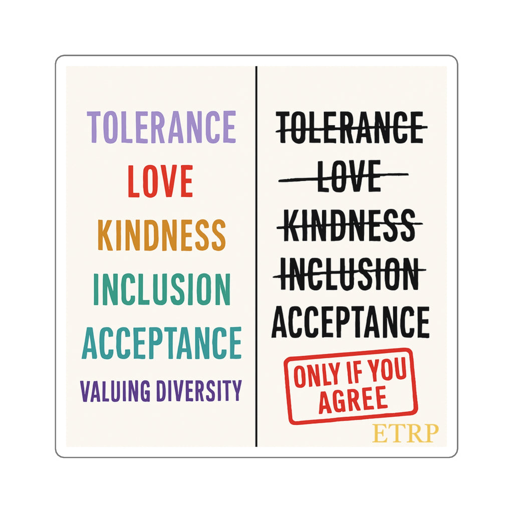 Square Sticker — Tolerance, Love, Kindness, Inclusion & 'Only If You Agree' Design