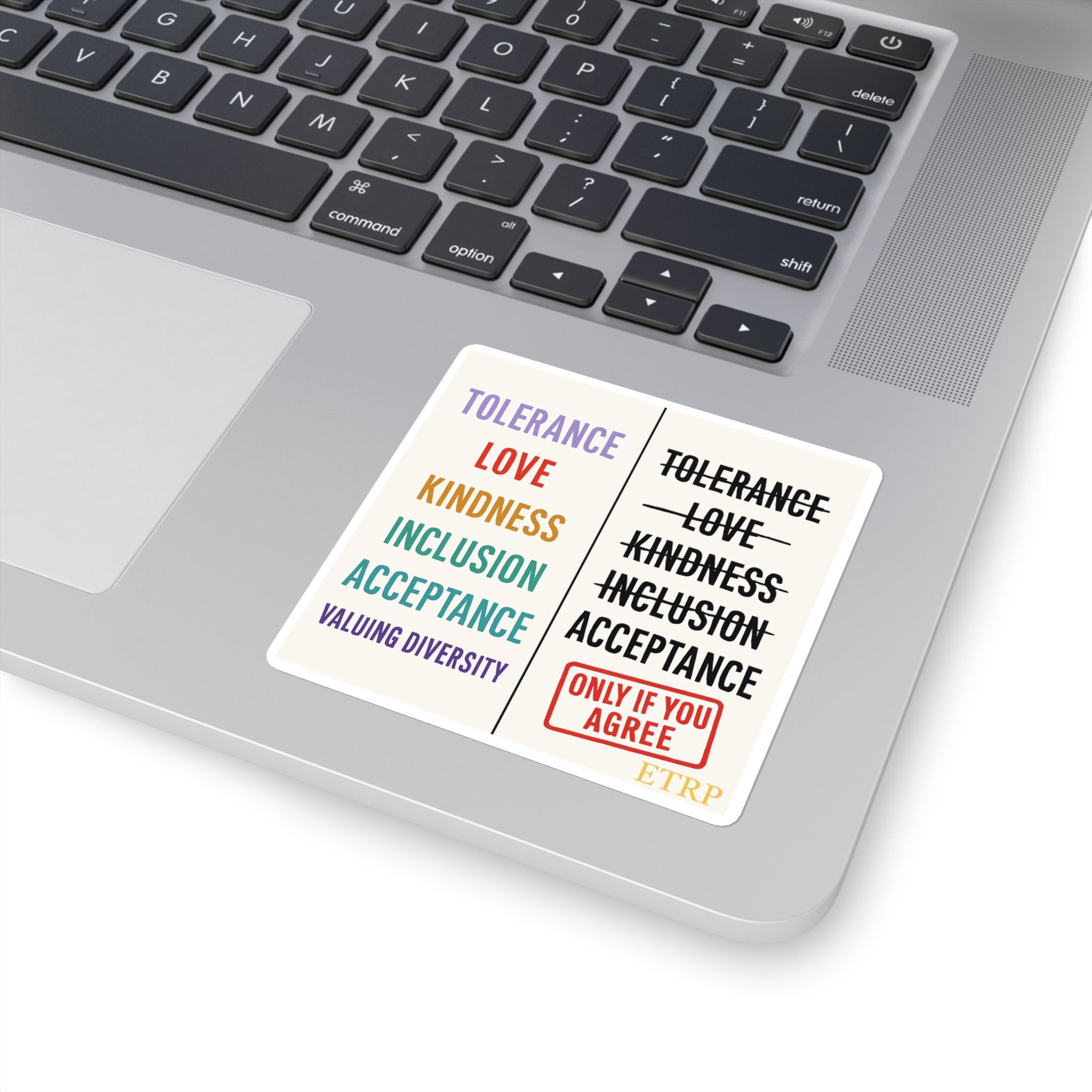 Square Sticker — Tolerance, Love, Kindness, Inclusion & 'Only If You Agree' Design
