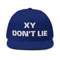 XY DON'T LIE Embroidered Flat Bill Cap